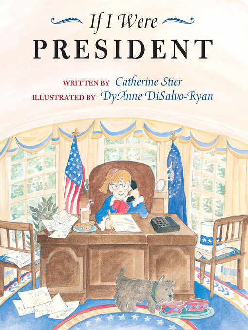 Title details for If I Were President by Catherine Stier - Available